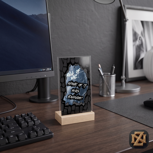 Acrylic Desk Art — "All of Me." Motivational Quote Plaque w/ Wooden Stand