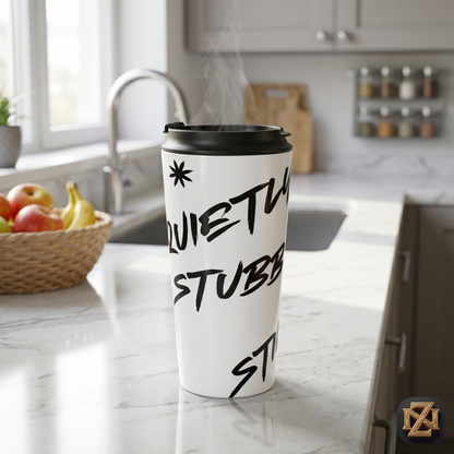 Stainless Steel Travel Mug — 'Still Here, Still Strong' Bold Script Insulated Tumbler